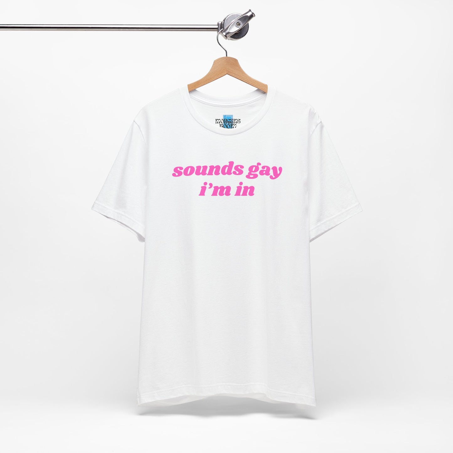 Sounds Gay Im In