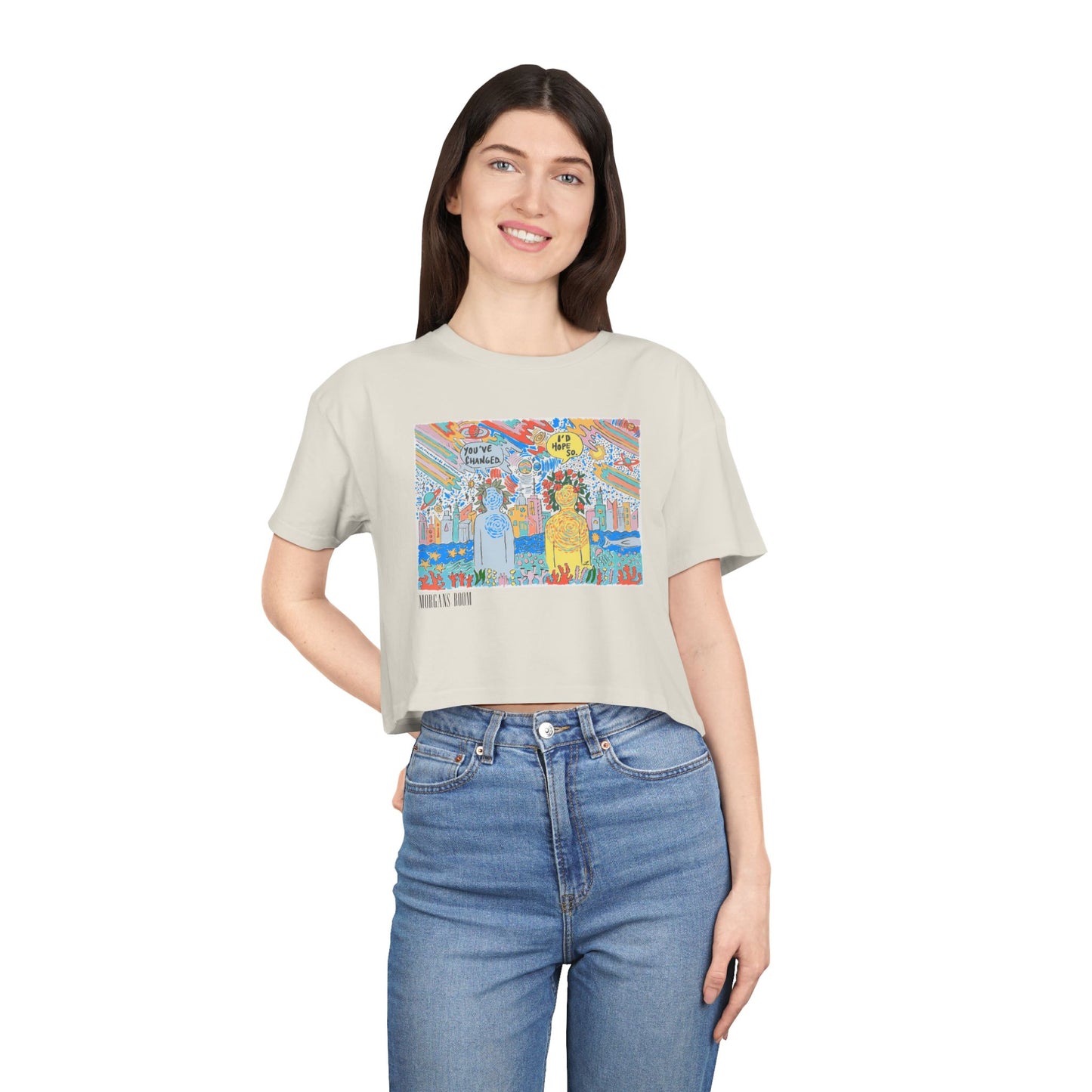 Youve Changed I’d Hope So - Crop Top