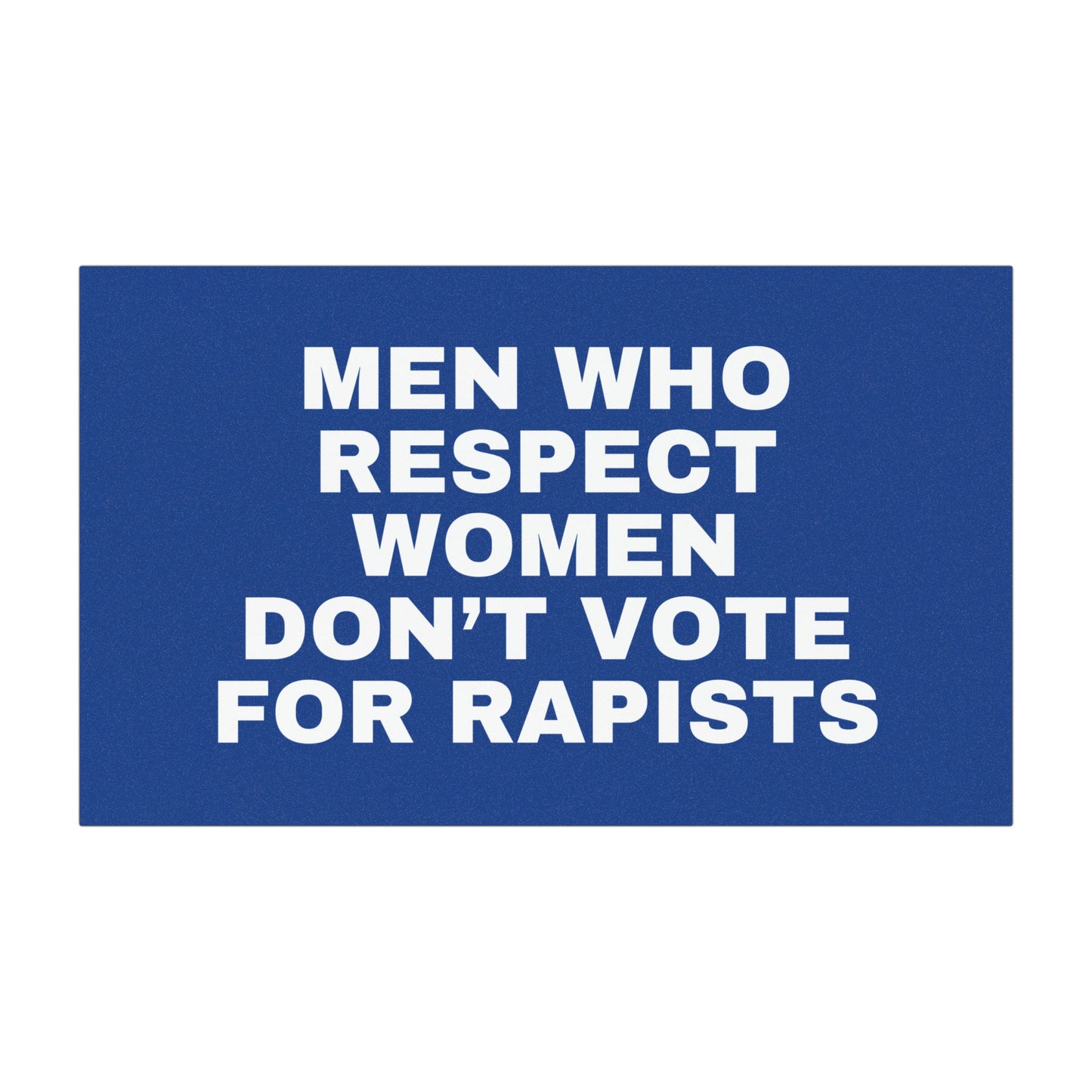 Kamala Harris Car Magnet Men Who Respect Women Dont Vote For Rapists Trump Election