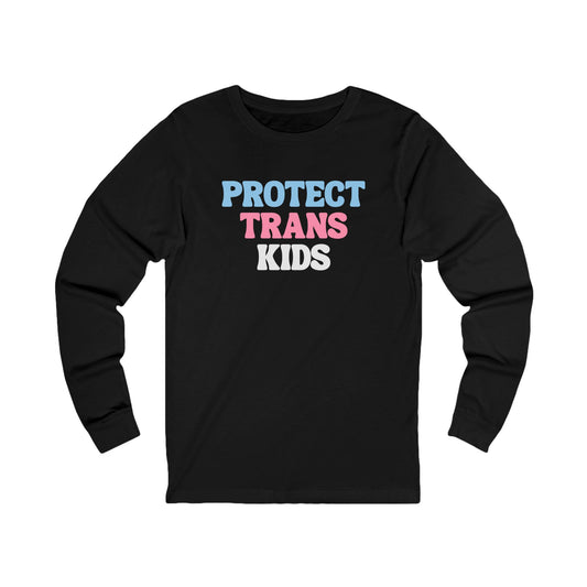 Protect Trans Kids tshirt Long Sleeve Unisex Jersey Long Sleeve Tee Protect Transgender LGBTQ shirt