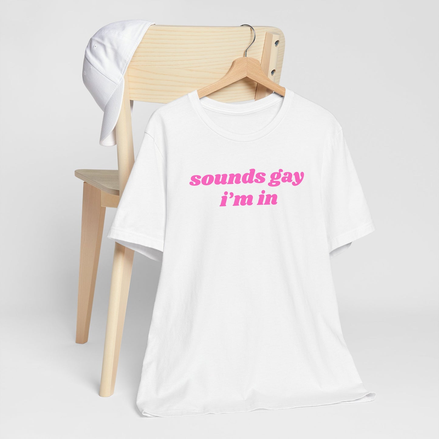 Sounds Gay Im In t shirt