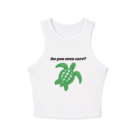 Do You Even Care? - Turtle Earth Day Shirt Crop Top Tank Top
