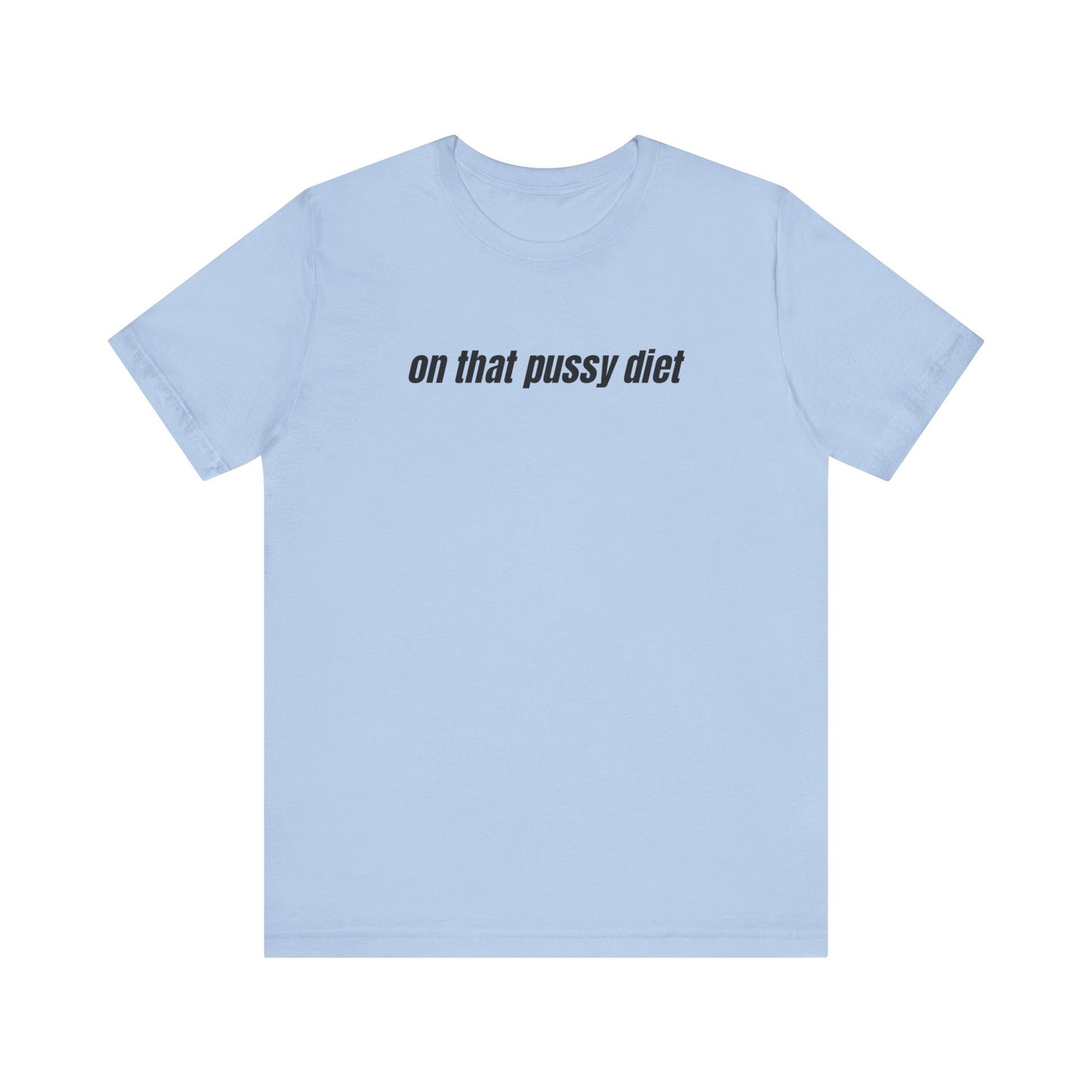 On That Pussy Diet