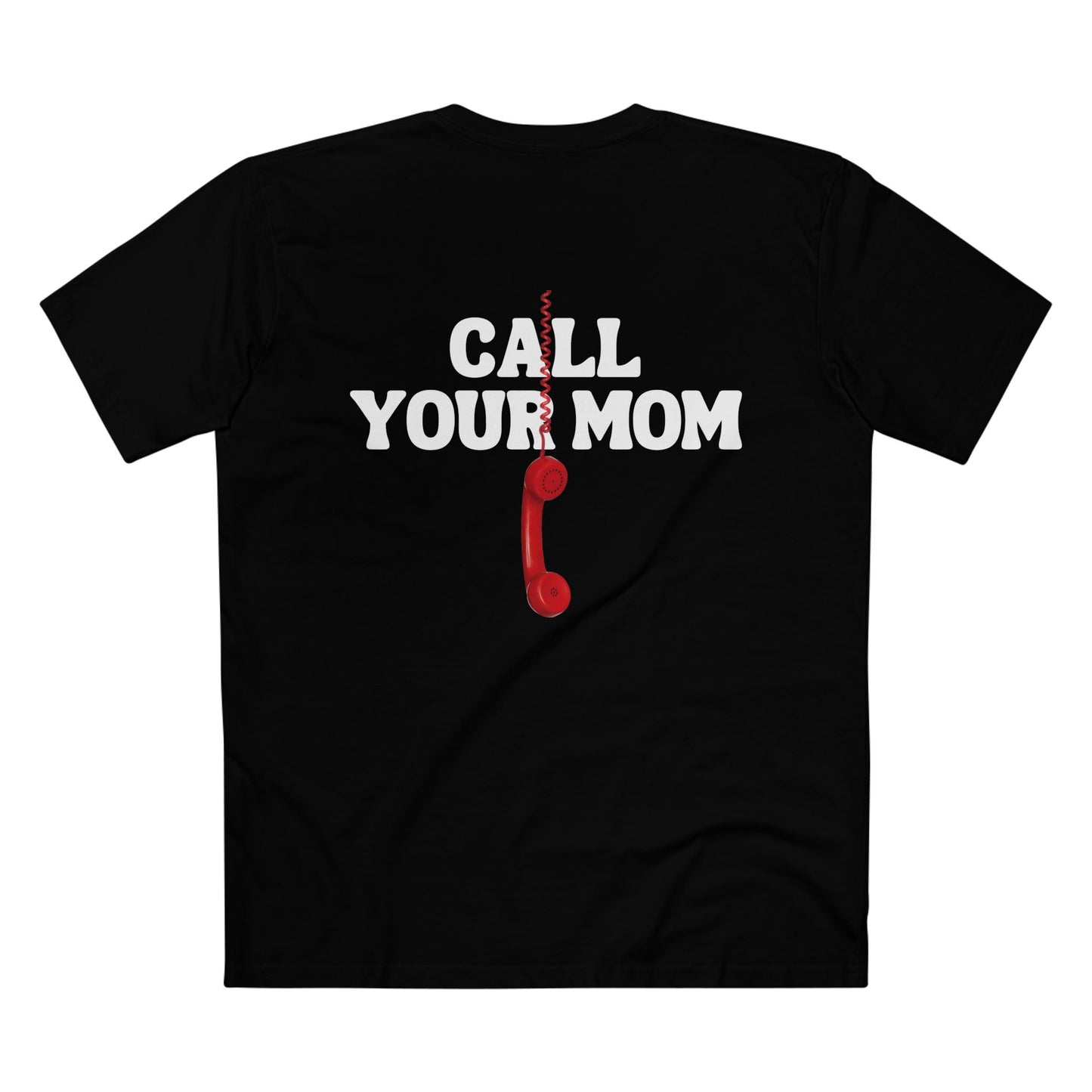 Call Your Mom Tee - T-Shirt