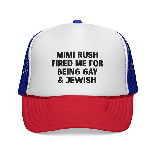 Mimi Rush Fired Me For Being Gay & Jewish Trucker Cap | I love LA merch, funny hat, gay and jewish