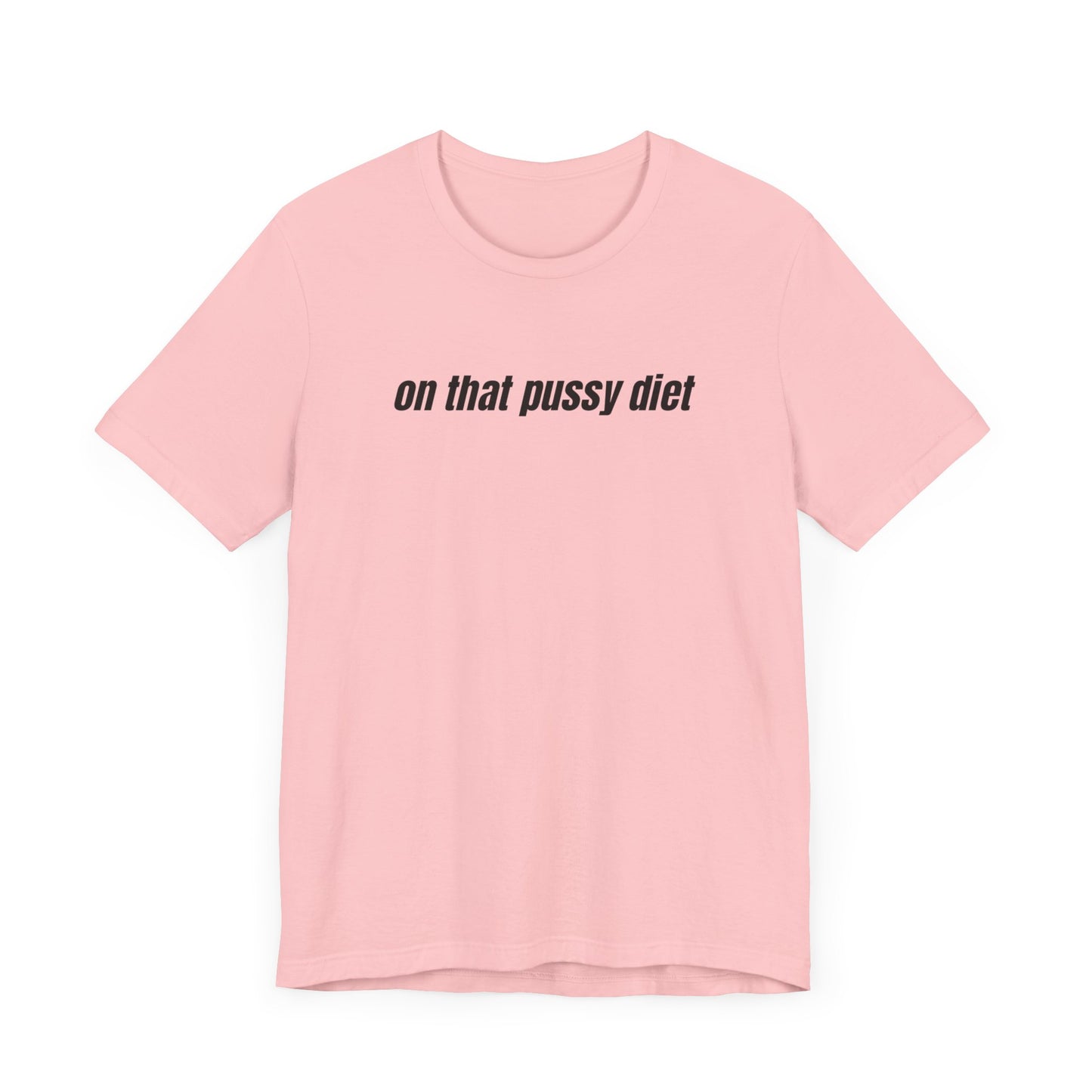 On That Pussy Diet