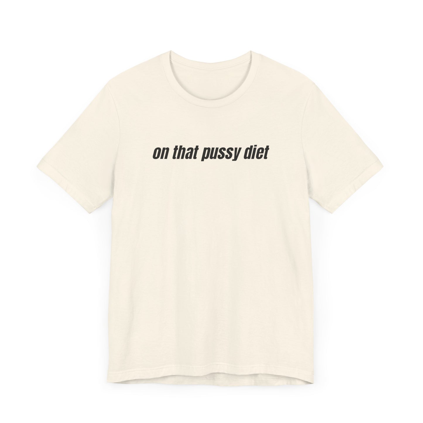 On That Pussy Diet
