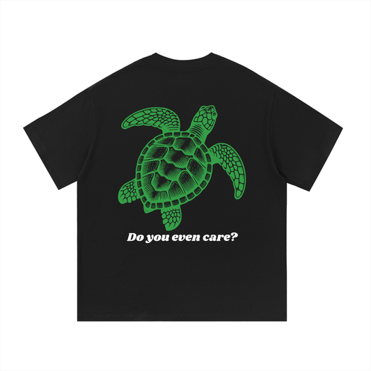 Do you even care? ~ turtle tee