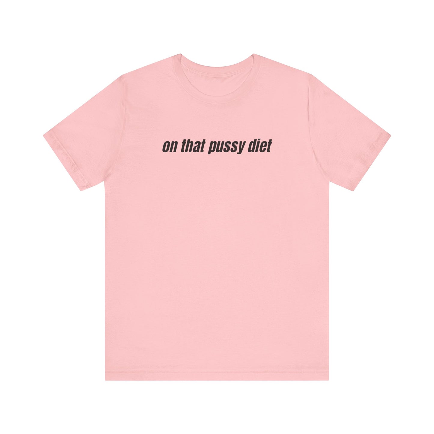 On That Pussy Diet
