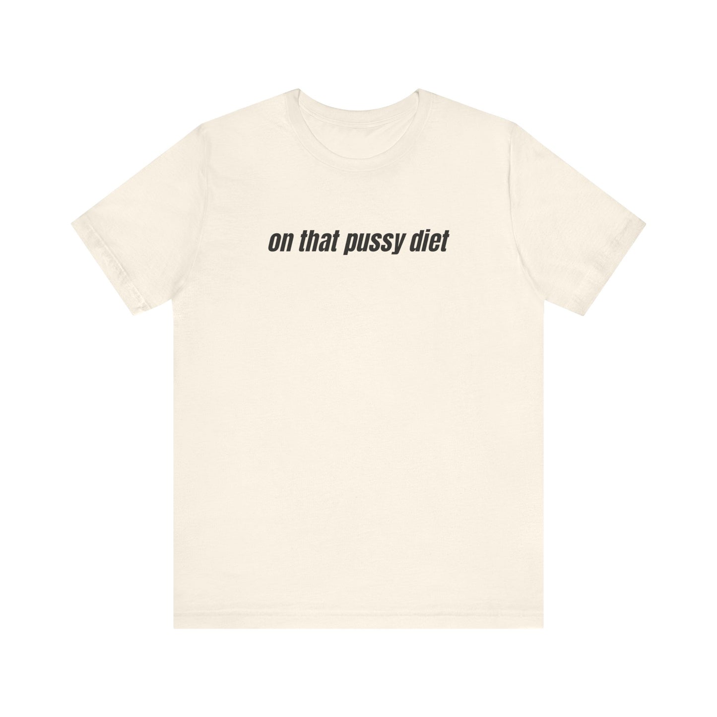 On That Pussy Diet