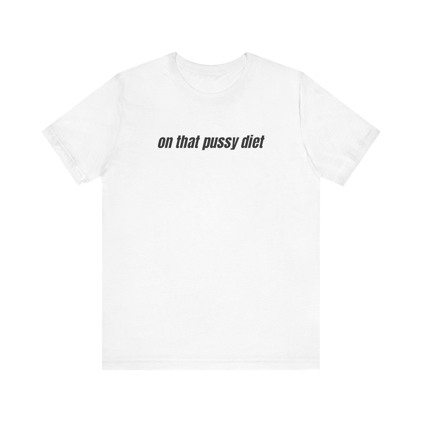 On That Pussy Diet