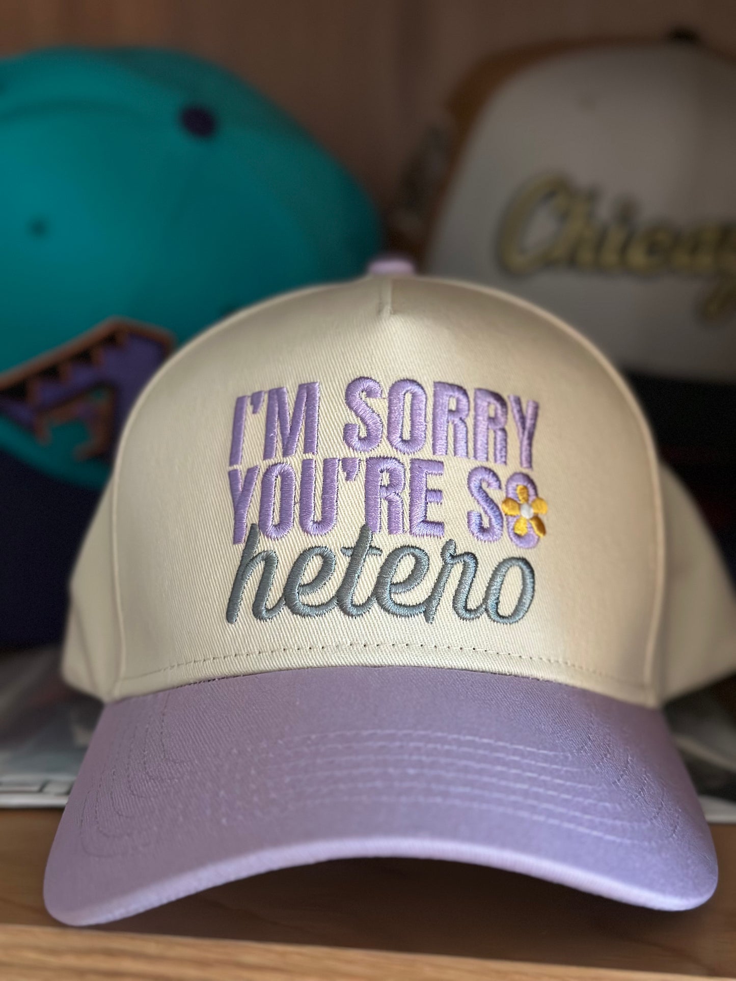 I'm sorry you're so hetero - hat